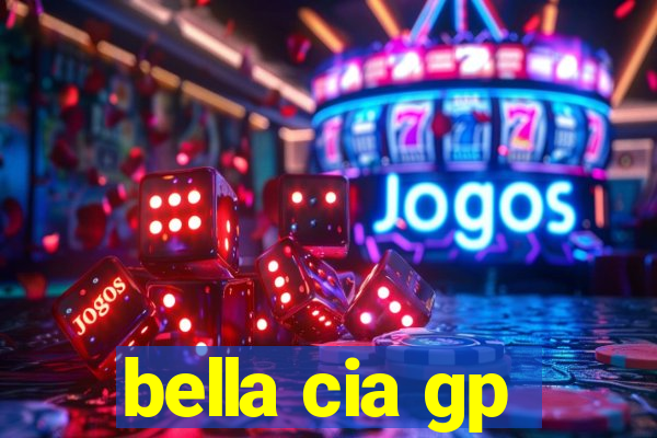 bella cia gp